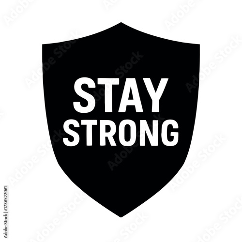 Vector art of black shield with stay strong text