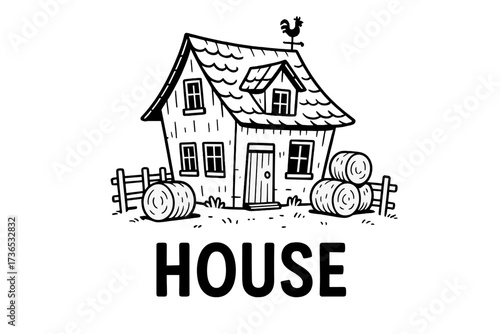 Farmhouse Elements. Quirky farm house with fences, windows, and hay bales, center word “House” in black and white isolated