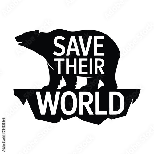 Save Their World A Call to Action for Polar Bears