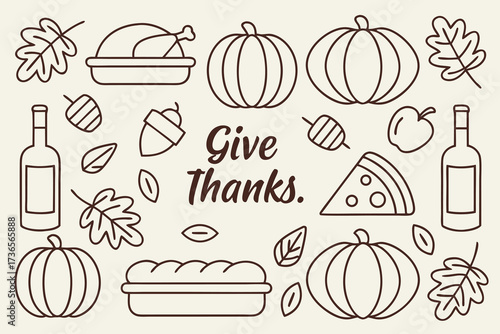 Give thanks vector illustration featuring a turkey, pumpkins, wine, and other thanksgiving themed items isolated on white background