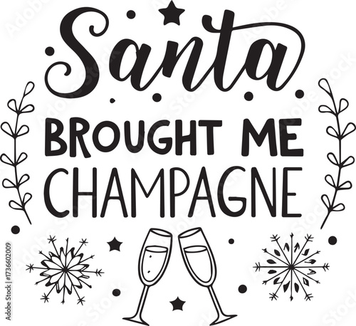 Santa brought me champagne christmas celebration isolated on white background