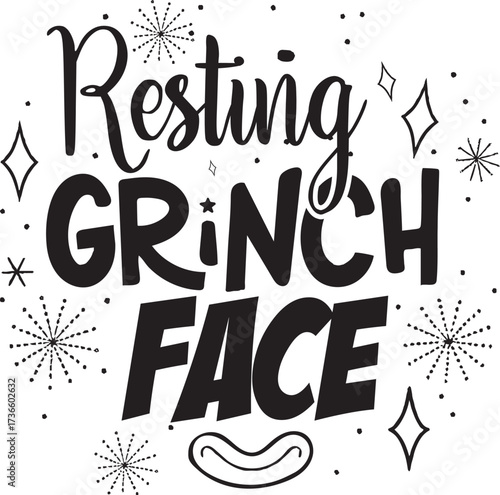 Resting grinch face christmas quote isolated on white background