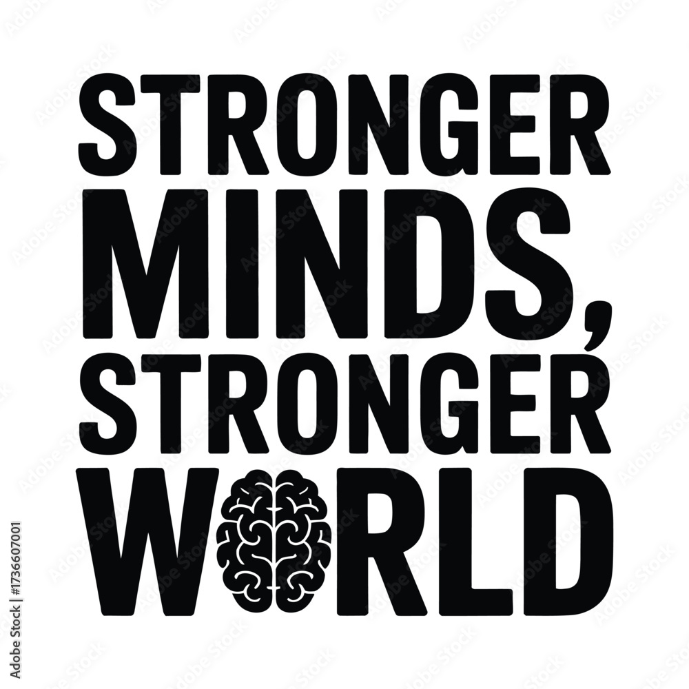 Fototapeta premium Stronger Minds Stronger World Graphic with Brain Illustration