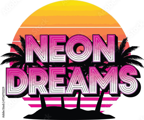 Neon dreams text with palm trees and a sunset background in a retro style illustration