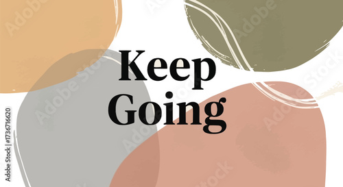 Keep going text in bold on a background with overlapping abstract shapes of various muted colors