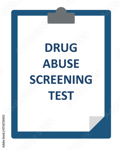 Drug Abuse Screening Test. Flat illustration of a clipboard with the text "Drug Abuse Screening Test." Concept for medical checks, addiction diagnosis, prevention, substance abuse evaluation.