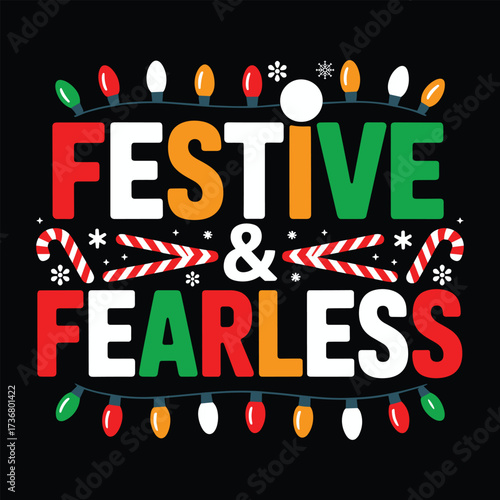 festive and fearless t shirt design