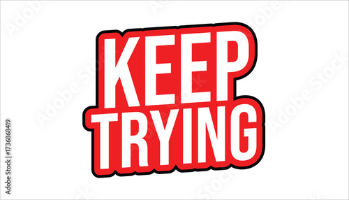 keep trying – motivational quote sticker
