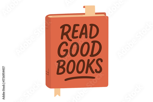 Read good books quote. Love reading concept. Hand written lettering for book lovers. Education, knowledge, literature, learning. Library, bookstore, bookworm, bibliophile symbol.