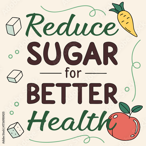Inspiring message to reduce sugar intake for enhanced health, a diet motivation with apple, carrot and sugar cube for healthy lifestyle choices