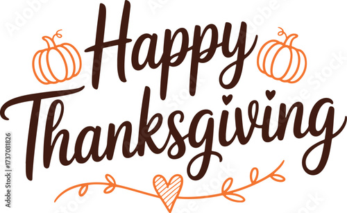 Happy Thanksgiving Calligraphy Typography with Pumpkins and Heart Decoration Vector, Thanksgiving SVG Cut Files.
