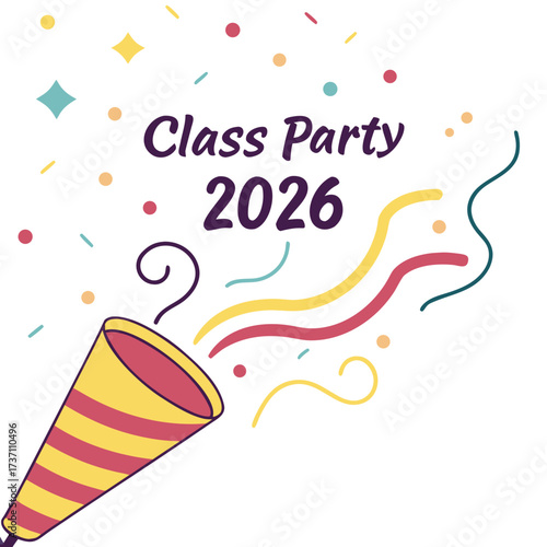 Celebratory class party 2026 announcement with confetti and party popper bursting colorful streamers and dots for graduation or school event
