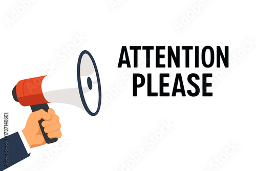 Hand holding megaphone with attention please speech bubble. Loudspeaker for business marketing and advertising. Important announcement, alert and notification concept vector.