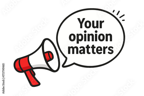 Megaphone with Your Opinion Matters speech bubble. Loudspeaker for announcement. Business marketing and advertising banner. Customer feedback, survey, and review concept vector.
