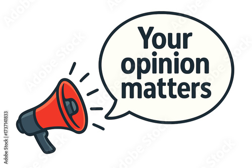 Your opinion matters. Megaphone with important message speech bubble. Loudspeaker for announcement, feedback, and communication. Banner for business, marketing, and advertising.