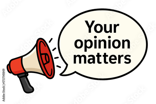 Your opinion matters message in a speech bubble from a megaphone. Concept for feedback, survey, review, communication, and announcement. Loudspeaker for business and marketing.
