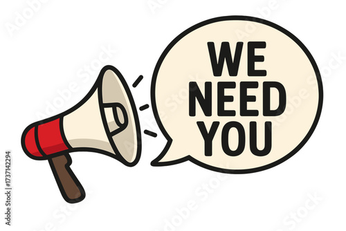 We need you job vacancy hiring. Megaphone loudspeaker with speech bubble. Recruitment announcement. Business marketing advertising banner. Help wanted vector illustration concept.