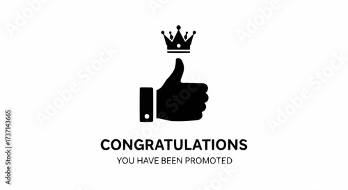 Congratulations You Have Been Promoted A Thumbs Up Icon With A Crown Symbolizing Success and Achievement in Career Advancement and Recognition