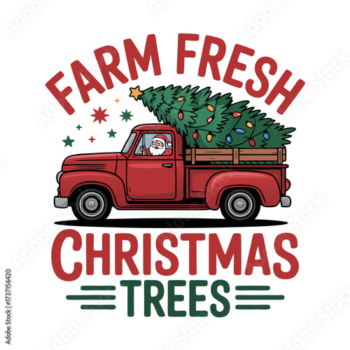 Illustration of farm fresh christmas trees text with vintage red truck and santa