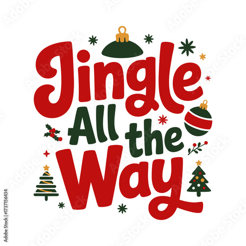 Illustration of jingle all the way text with christmas ornaments and trees