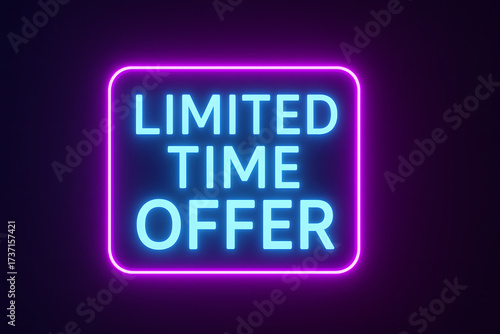 Limited Time Offer Sign With Bright Neon Blue And Purple Glowing Frame