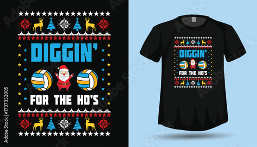 Diggin' For The Ho's Ugly Christmas Sweater T-shirt Design with Santa and Volleyballs