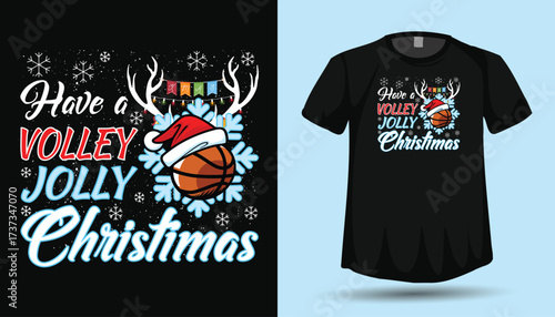 Have A Volley Jolly Christmas T-shirt Design with Basketball, Reindeer Antlers, and Santa Hat