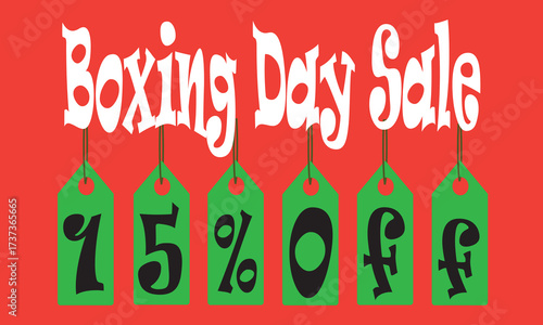 Boxing day sale fifteen percent off on red background with green tags