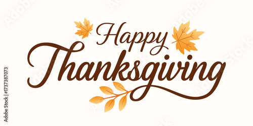 Happy Thanksgiving Banner. Happy Thanksgiving text with autumn leaves. Hand lettering calligraphy.