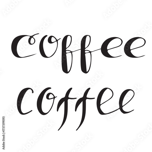 Hand drawn lettering quote coffee .