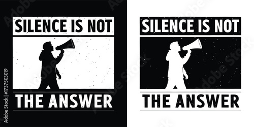 Silhouette of a person with a megaphone, with the text silence is not the answer, symbolizing protest or activism, presented on black and white backgrounds