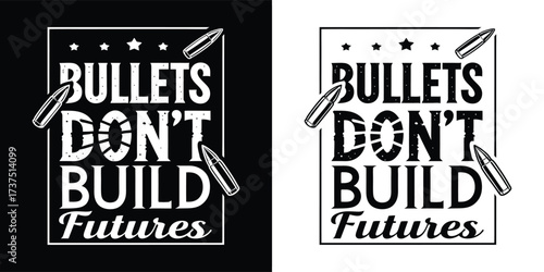 A graphic design featuring the phrase bullets dont build futures in bold typography, accompanied by bullet icons, shown in both black and white versions