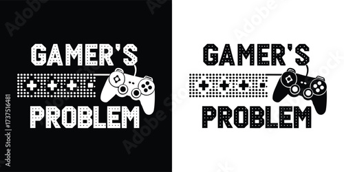 Gamers problem text with video game controller on black and white background