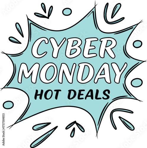 Explosive cyber monday hot deals announcement with teal starburst design