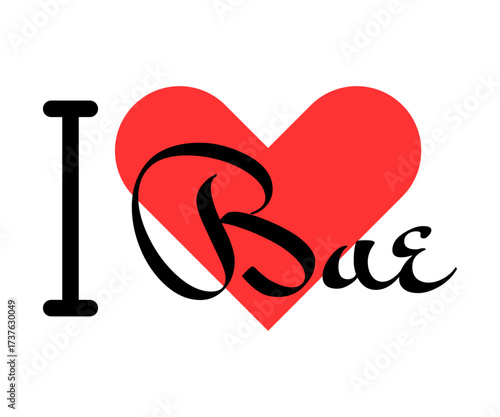 I love Bae creative slogan. Hand drawn letters with red heart. Vector illustration, lettering in modern design