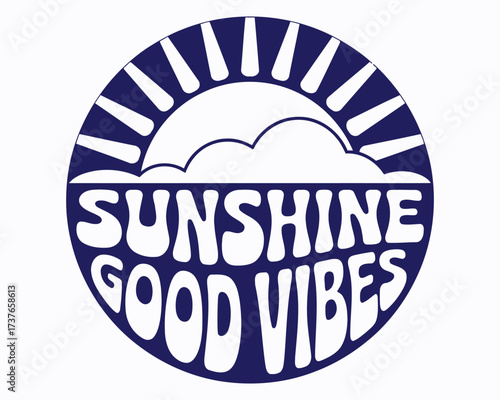 Vibrant Retro Circular Design Showcasing a Sunshine Motif with Clouds and the Inspiring Words Sunshine Good Vibes in Bold White Letters