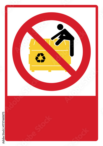 prohibition_safety signs_version 2_do not climb in or around dumpster_your custom message here_portrait_size a4/a3/a2/a1	 

