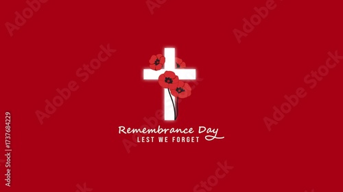 Remembrance Day Lest We Forget, Simple White Cross and Red Poppy Flower Animation on Red Background