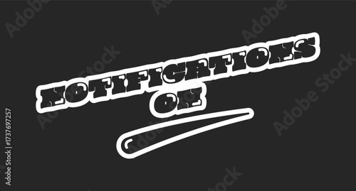 Notifications on retro black outline social media button. User reminder. Asking subscriber to turn on alerts. Rounded bubble letters with swoosh. Vintage sports, varsity typography. Oi font used