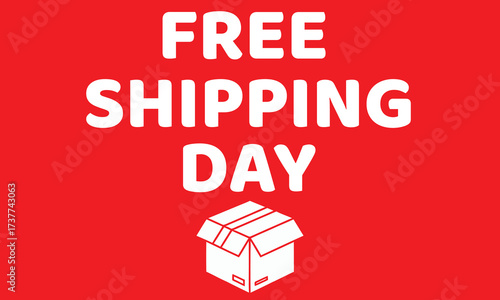 A bright red banner with white text that says "FREE SHIPPING DAY" and an illustration of an open cardboard box.