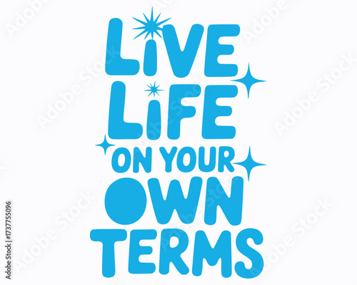 Motivational Typography Art Encouraging Individuality and Self Expression With a Starry Theme Encouraging One to Live a Unique Life Their Way