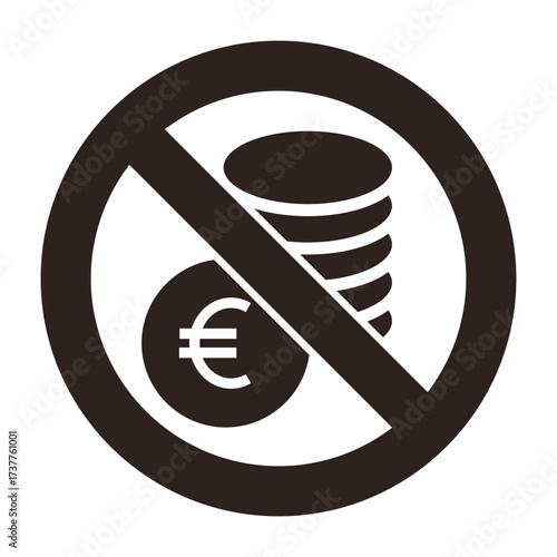 No cash. No euro symbol. Prohibition sign