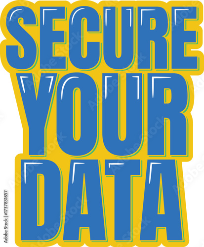 Secure Your Data Lettering Vector Design