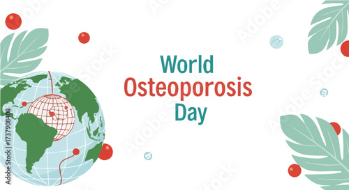 Illustration for World Osteoporosis Day featuring a globe with a bone structure overlay, surrounded by stylized leaves and red dots on a white background.