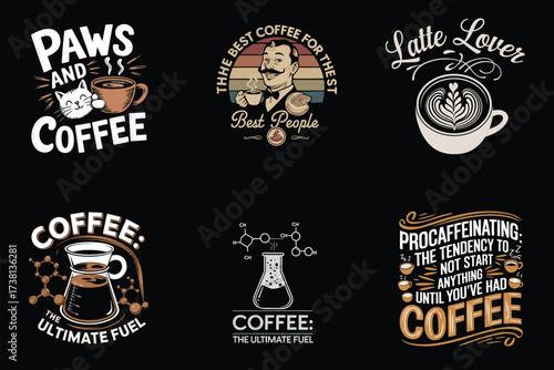 Six humorous coffee themed typography designs in vintage retro style for t shirt printing and merchandise.