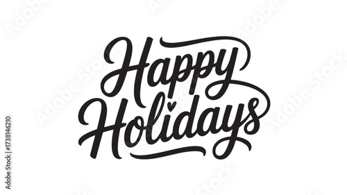 Happy Holidays lettering festive typography design for greeting cards and seasonal promotions Isolated on White Background