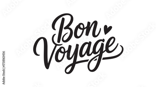 Bon Voyage hand lettering calligraphy phrase with heart vector illustration for travel and vacation design Isolated on White Background
