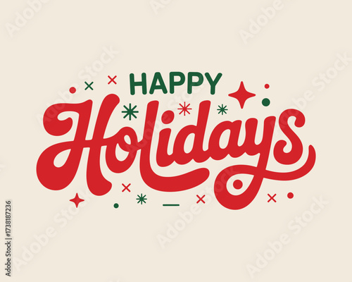Vector art of festive happy holidays lettering with decorative elements on beige background