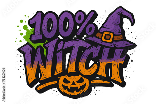100% Witch lettering for Halloween. Urban graffiti style T-shirt print design with witch hat and scary pumpkin. Spooky vector art illustration with spray paint texture effect.