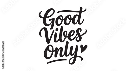 Good vibes only lettering positive quote typography design vector illustration for print and social media Isolated on White Background